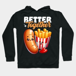 Better Together – Bratwurst Fries Snack Hoodie